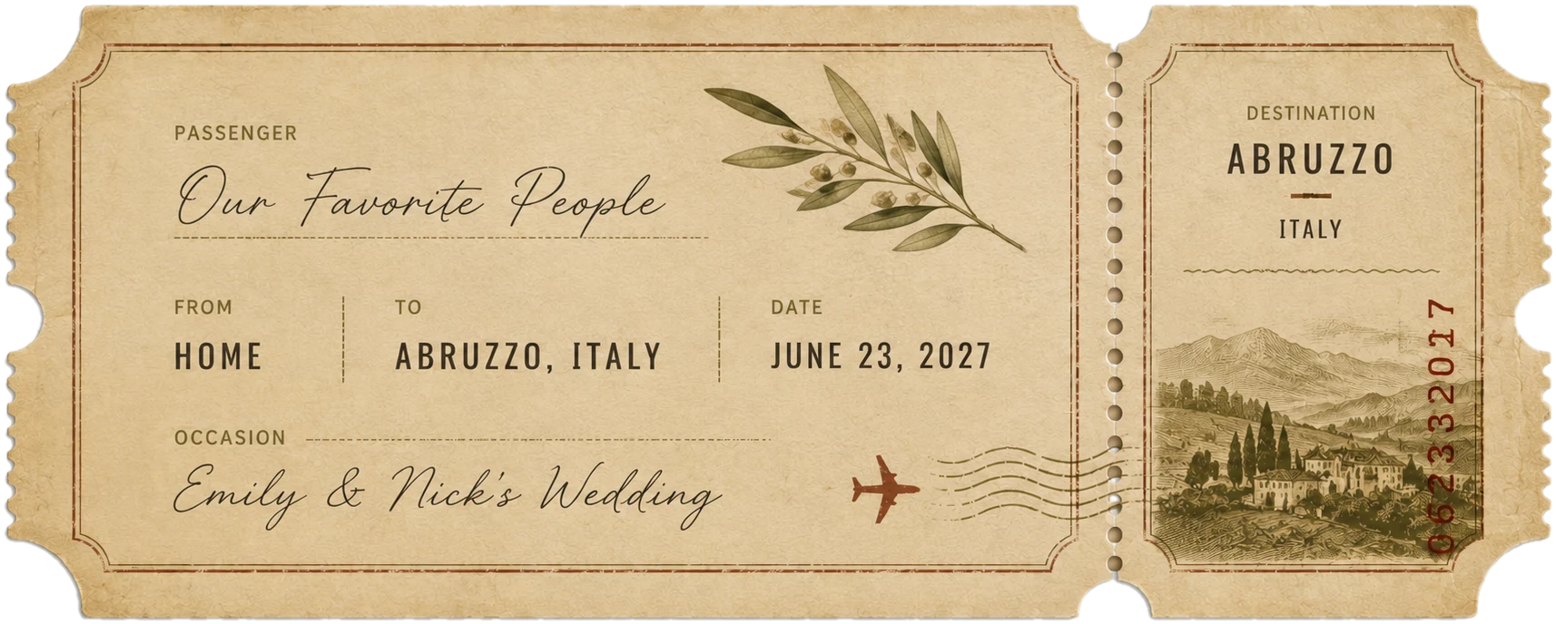 A vintage travel ticket: Passenger Our Favorite People, From Home to Abruzzo Italy, Date June 23 2027, Occasion Emily and Nick's Wedding, Destination Abruzzo Italy